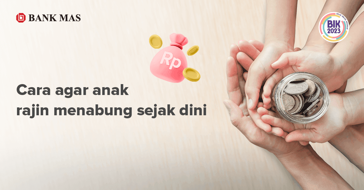 4 Cara Mengajarkan Anak Menabung Sejak Dini