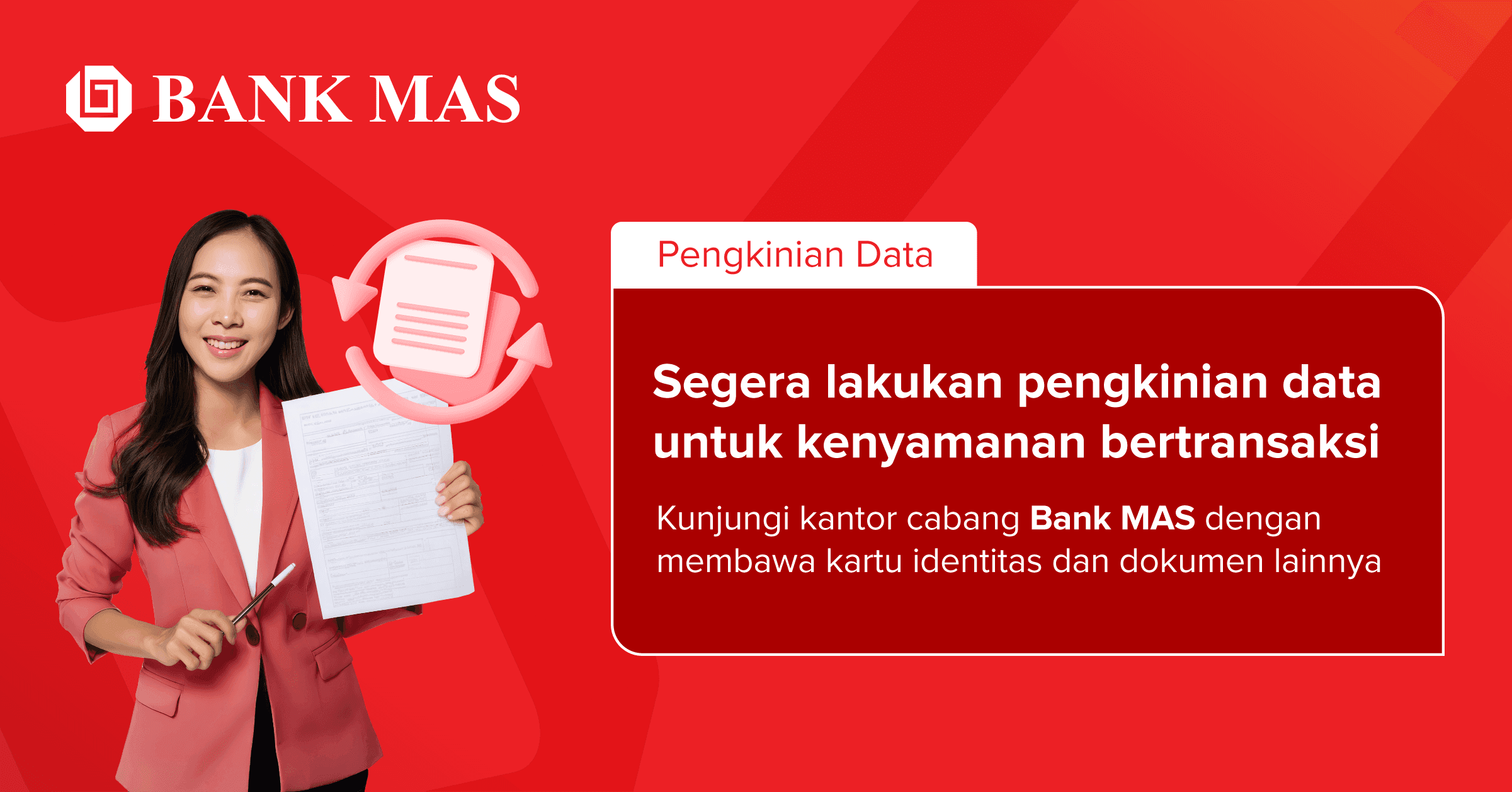 Segera Lakukan Pengkinian Data Anda di Cabang Bank MAS terdekat