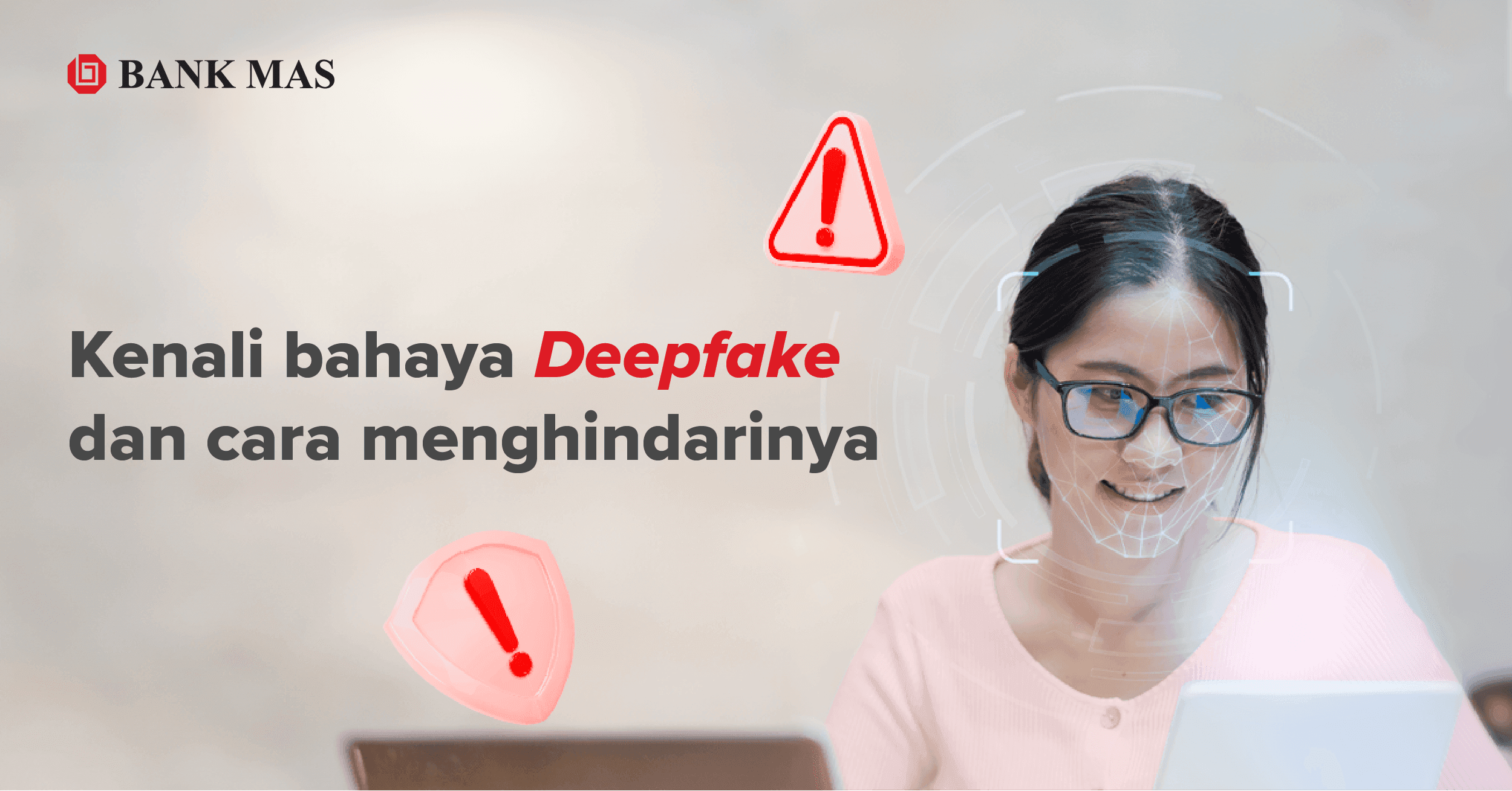 Get to know what deepfakes are and how to avoid their dangers